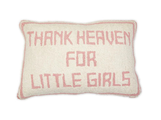 Thank Heaven For Little Girls Pillow
