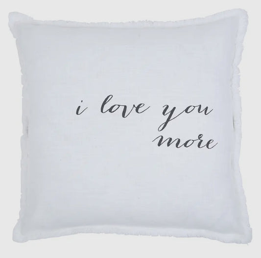 I Love You More Euro Pillow